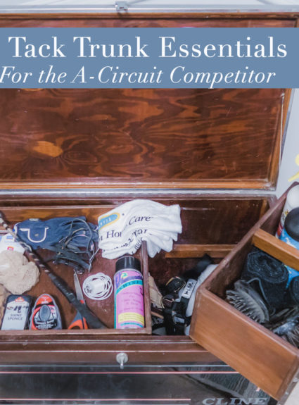 Tack Trunk Essentials for Every A-Circuit Competitor